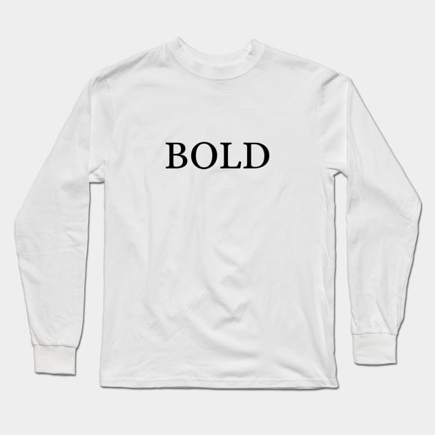 BOLD Long Sleeve T-Shirt by Des